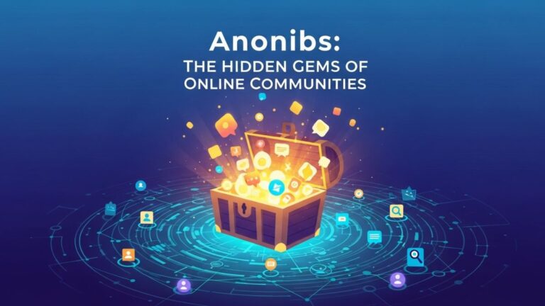 Anonibs: The Hidden Gems of Online Communities